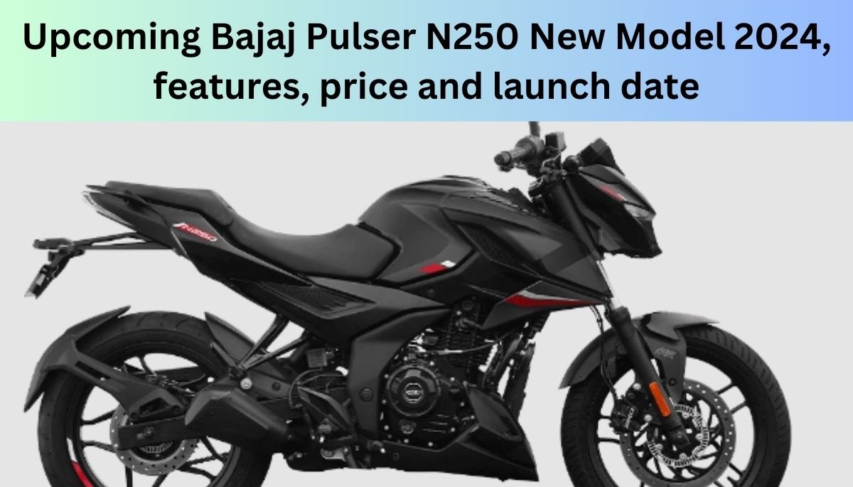Pulser N250 New Model 2024